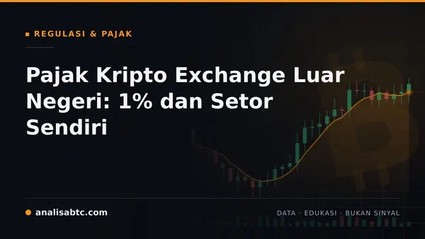Pajak Kripto Exchange Luar Negeri: 1% dan Setor Sendiri